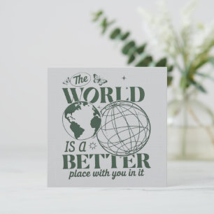 The World Is A Better Place With You in it Anxiety Invitation