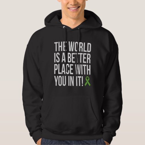 The world is a better place with you in it hoodie