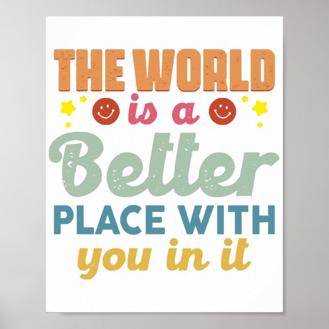 The World Is A Better Place With You In It Poster (Front)