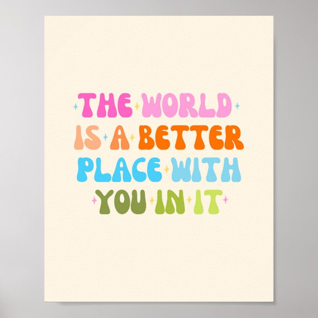 The World Is A Better Place With You In It Poster (Front)