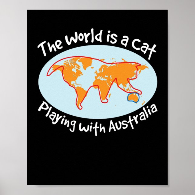 The World Is A Cat Cat Owner Poster (Front)