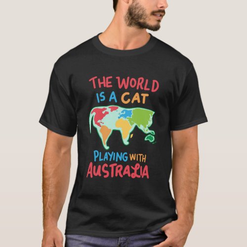 The World Is A Cat Playing With Australia Travel G T_Shirt