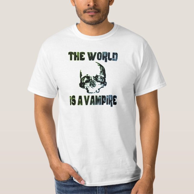 THE WORLD IS A VAMPIRE T-Shirt (Front)