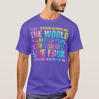 The World Is Better A Place With You In It Mental T-Shirt