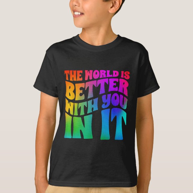 The World Is Better With You In It Mental Health A T-Shirt (Front)