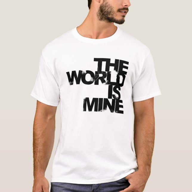 THE WORLD IS MINE tee (Front)