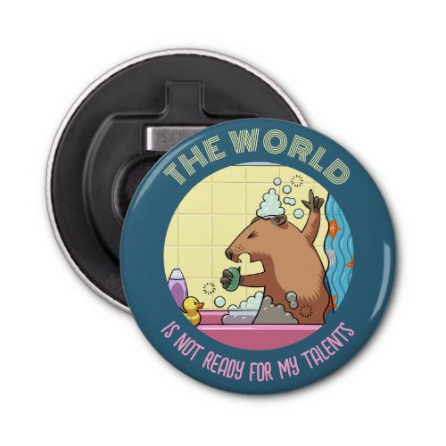 The World Is Not Ready Singing Groundhog Bottle Opener