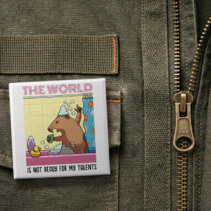 The World Is Not Ready Singing Groundhog Button