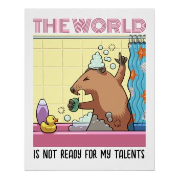 The World Is Not Ready Singing Groundhog Poster by NoodleWings at Zazzle