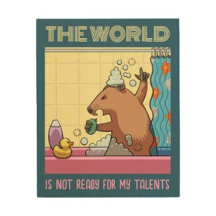 The World Is Not Ready Singing Groundhog Wood Wall Art