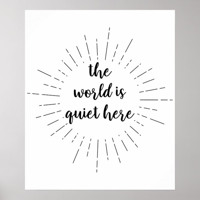 The World is Quiet Here - Quote by Lemony Snicket Poster (Front)