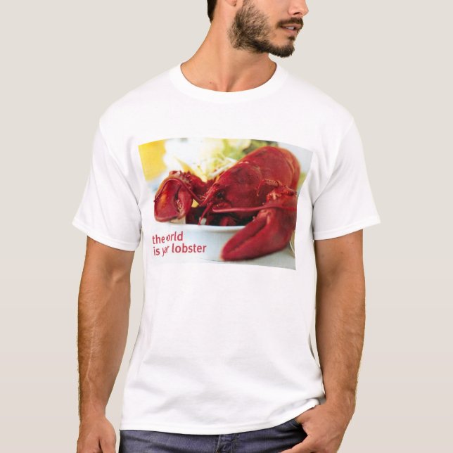 The world is your lobster T-Shirt (Front)