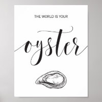 The World is Your Oyster Calligraphy Inspirational