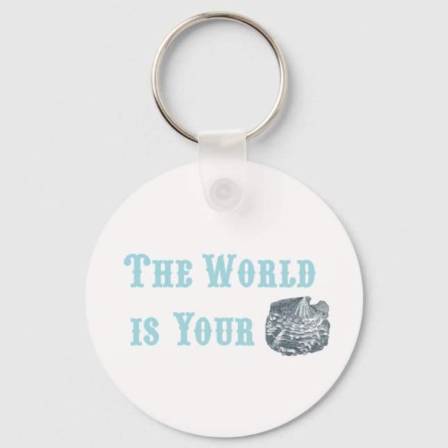 The World is Your Oyster Keychain (Front)