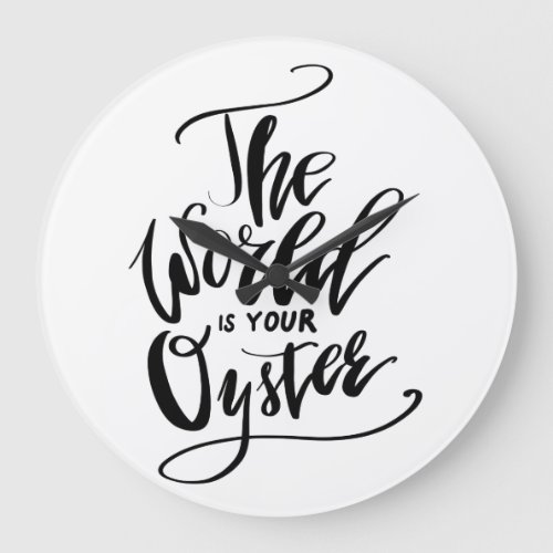 The World Is Your Oyster Large Clock