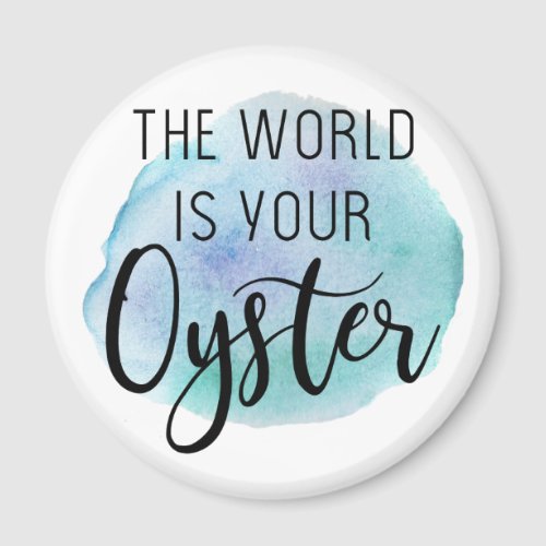 The world is your oyster magnet