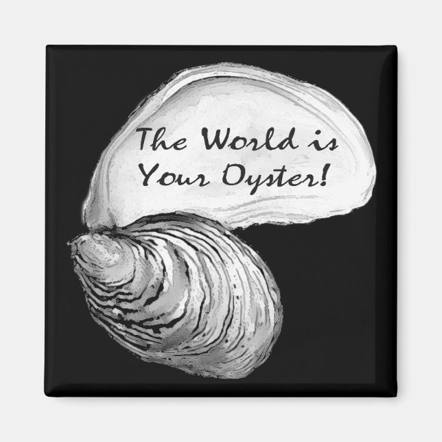 The World is Your Oyster Magnet (Front)