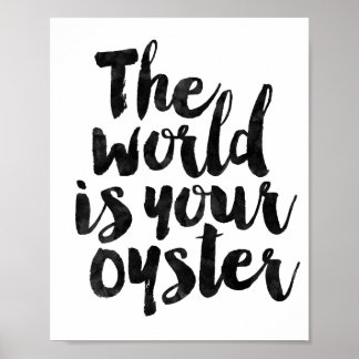 The World is Your Oyster Poster