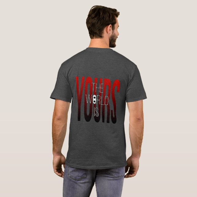 The World Is Yours Tee | Inspiring Streetwear  (Back Full)