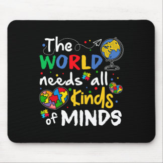 The World Needs All Kinds Minds Autism Awareness P Mouse Pad