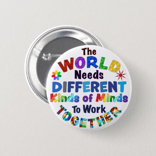 The WORLD Needs Different Kinds of Minds Button