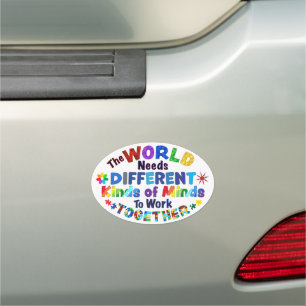 The WORLD Needs Different Kinds of Minds Car Magnet
