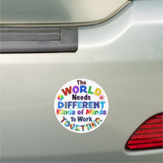 The WORLD Needs Different Kinds of Minds Car Magnet