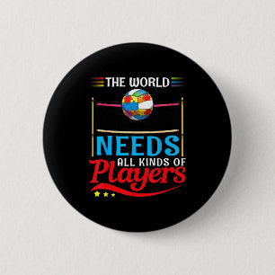 The world needs kinds of players volleyball autism button