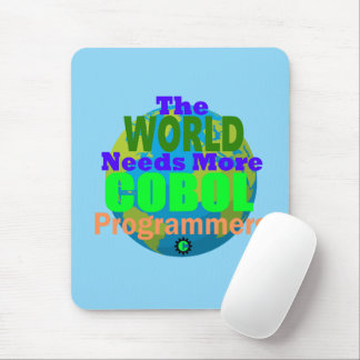 The World Needs more Cobol Programmers Mouse Pad