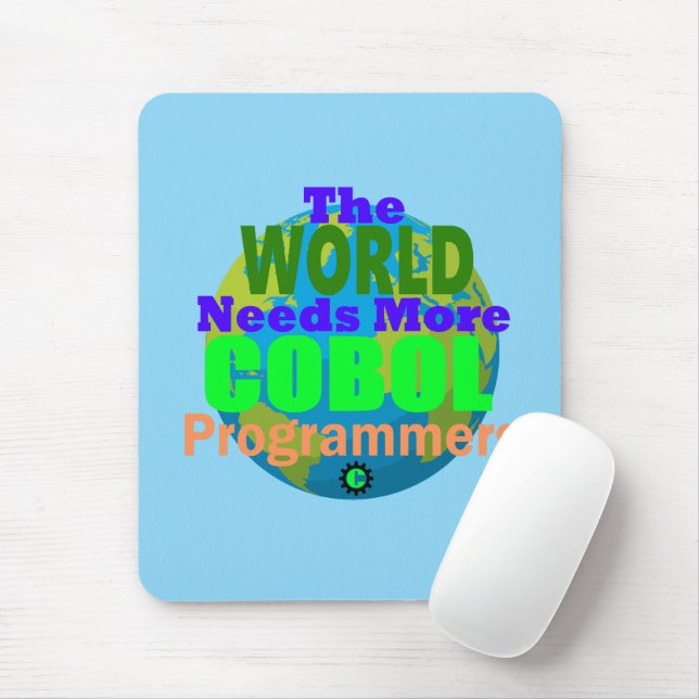 The World Needs more Cobol Programmers Mouse Pad (With Mouse)