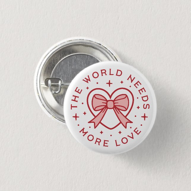 The world needs more love girly aesthetic protest button (Front & Back)