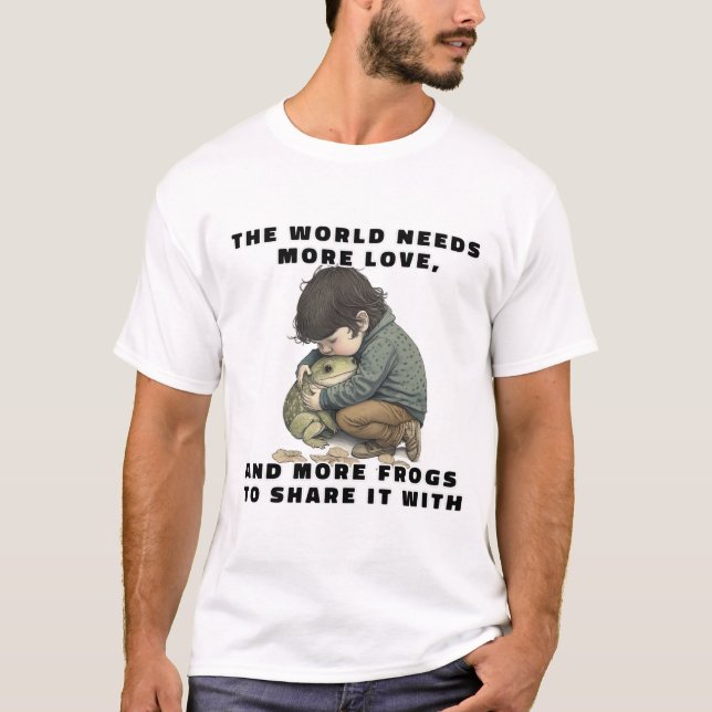 The World Needs More Love T-Shirt (Front)