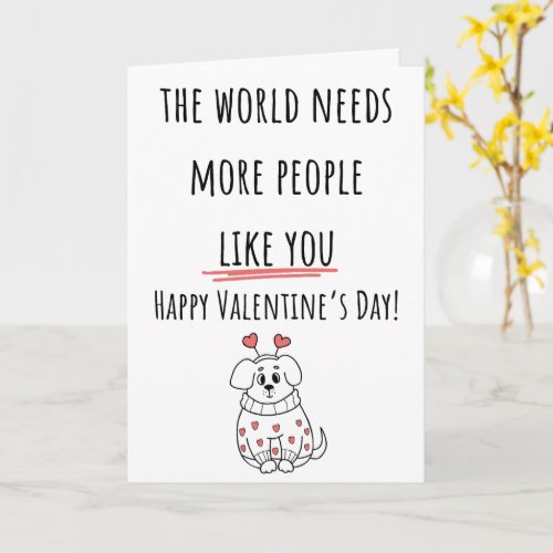 The World Needs More People Valentine Folded Card