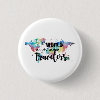 The world needs more travelers button