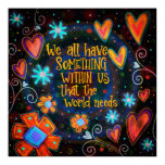 ”The World Needs Us” Inspirivity Poster ”The World Needs Us” Inspirivity Poster