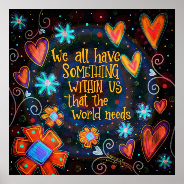 ”The World Needs Us” Inspirivity Poster (Front)