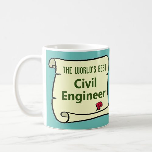 The Worlds Best Civil Engineer Coffee Mug