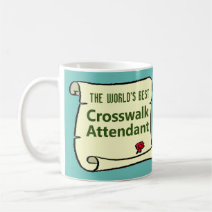 The World's Best Crosswalk Attendant. Coffee Mug
