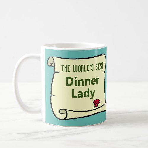 The Worlds Best Dinner Lady Coffee Mug