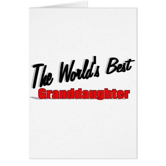 The World's Best Granddaughter Cards (Front)