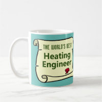 The World's Best Heating Engineer. Coffee Mug