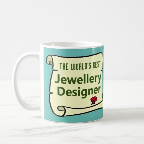 The Worlds Best Jewelry Designer Coffee Mug