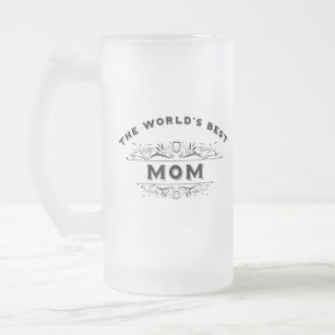 The World's Best Mom Frosted Glass Beer Mug