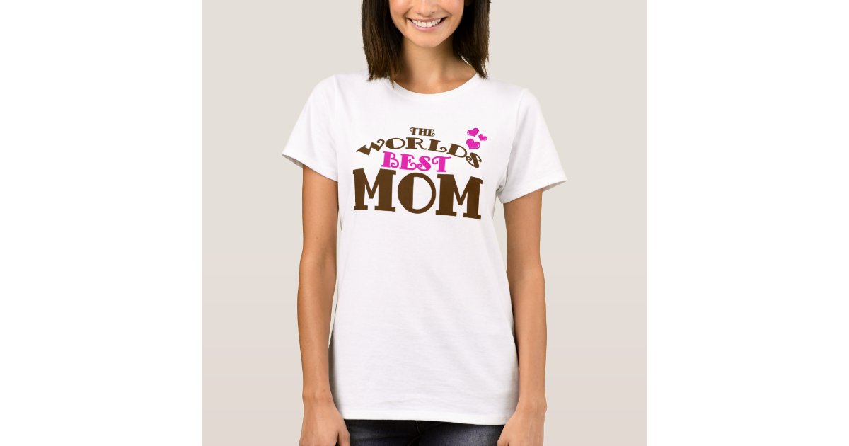 The World S Best Mom T Shirt Zazzle