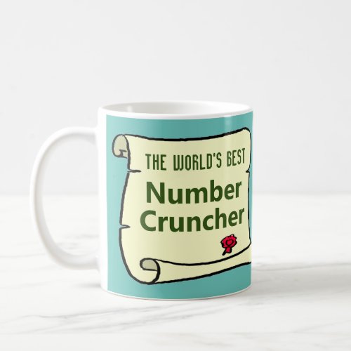 The Worlds Best Number Cruncher Coffee Mug