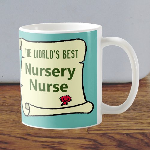 The Worlds Best Nursery Nurse Coffee Mug