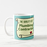 The World's Best Plumbing Contractor. Coffee Mug