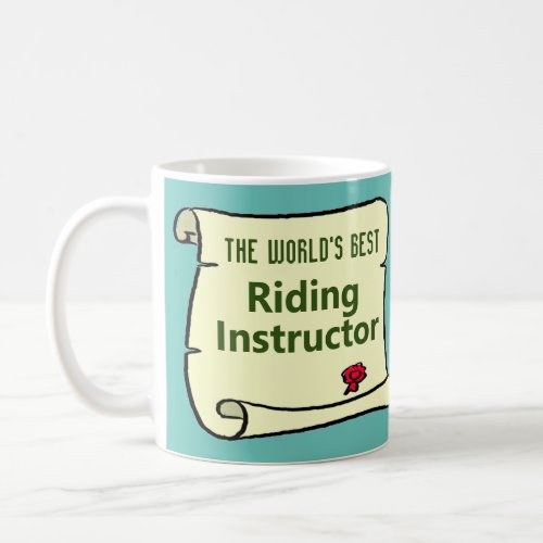 The Worlds Best Riding Instructor Coffee Mug