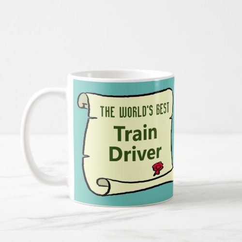 The Worlds Best Train Driver Coffee Mug