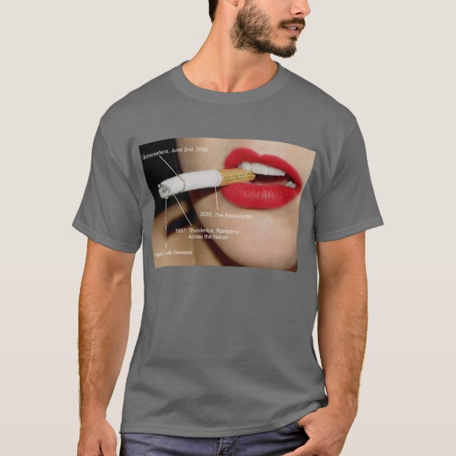 The World's First and Last Apocalyptic Cigarette  T-Shirt (Front)